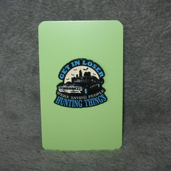 Supernatural TV Get In Loser We're Saving People Metal Enamel Pin 251039A2 - Picture 3 of 6